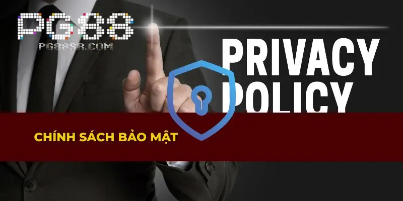 Chính sách bảo mật thông tin người dùng